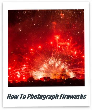 How to photograph fireworks.