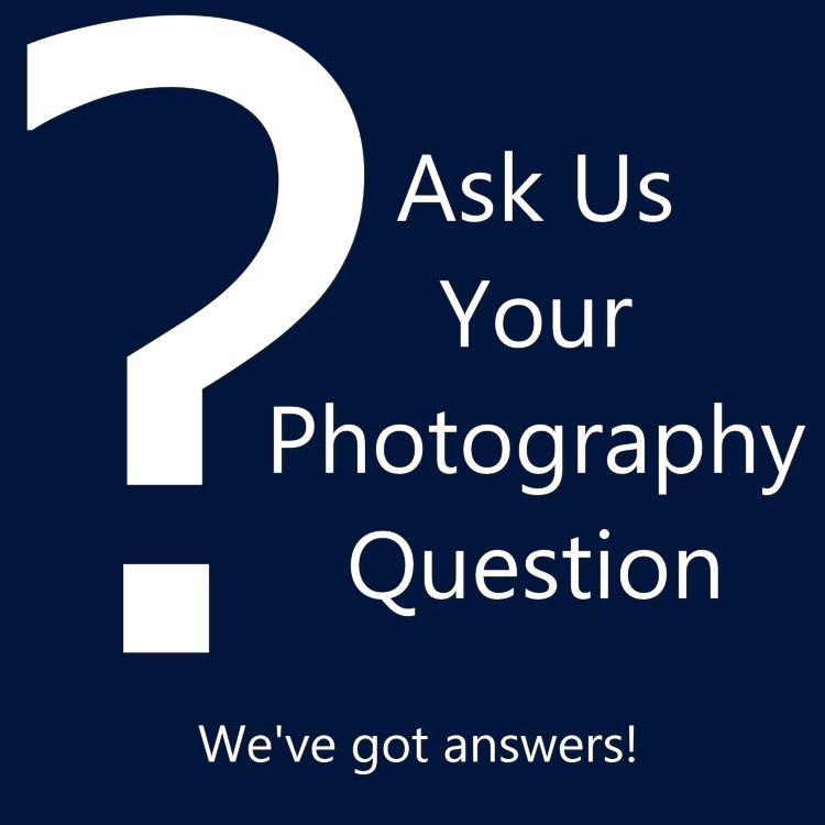 Ask Your Photography Question